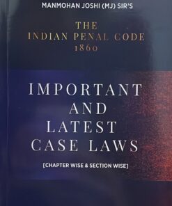 The Indian Penal Code 1860 Important And Latest Case Laws Integrity Education  Manmohan Joshi (MJ) Sir's