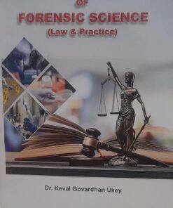 Legal Dimensions of Forensic Science Law & Practice Dr. Keval Goverdhan Ukey Edition 2024