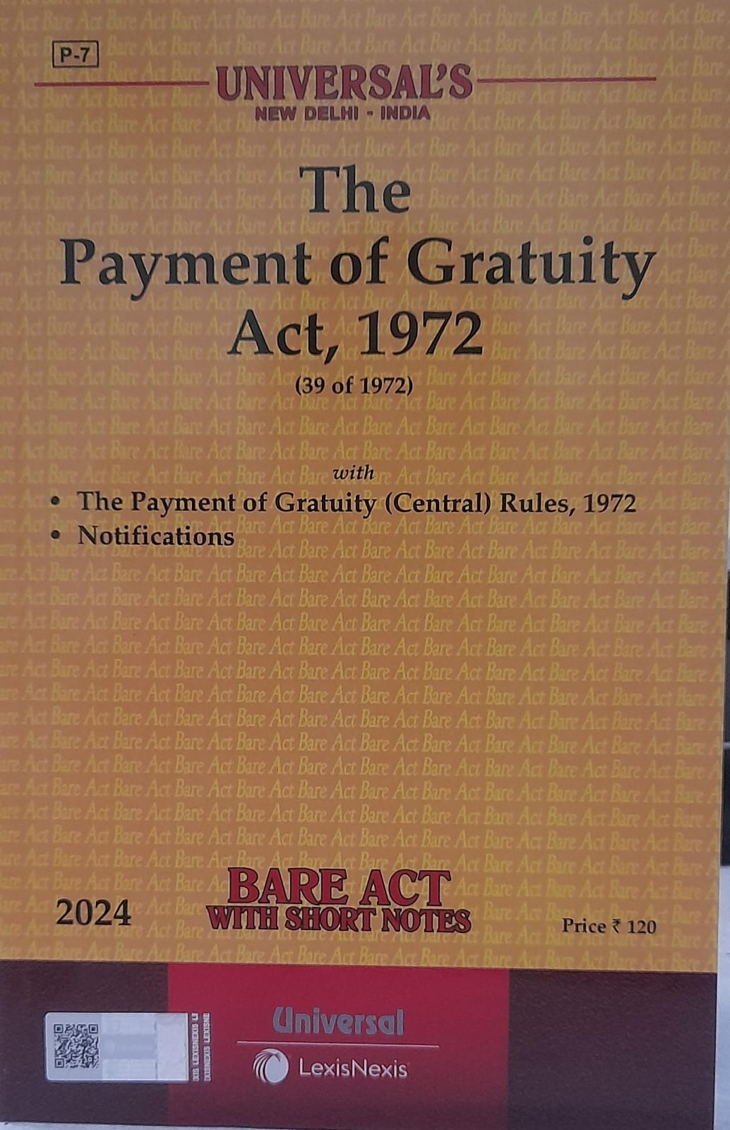 The Payment of Gratuity Act, 1972 Universal's Bare Act With Short Notes Universal Lexis Nexis 2024