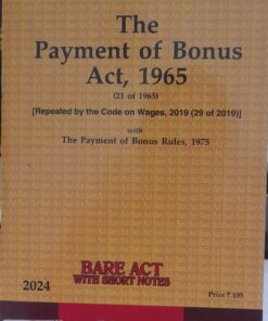 The Payment of Bonus Act, 1965 Universal's Bare  Act With Short Notes Universal Lexis Nexis 2024