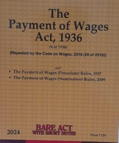 The Payment of  Wages Act, 1936 Universal's Bare Act With Short Notes Universal Lexis Nexis 2024