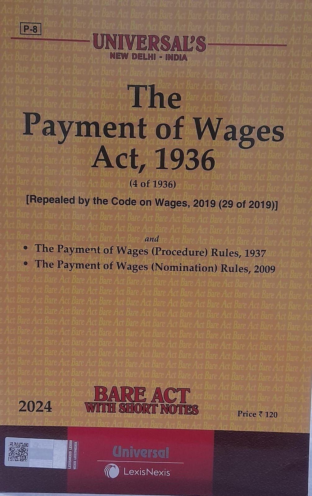 The Payment of Wages Act, 1936 Universal's Bare Act With Short Notes Universal Lexis Nexis 2024