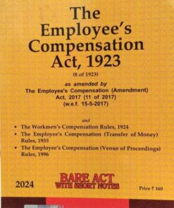 The Employees' compensation  Act, 1923 (8 of 1923) Bare Act 2024 universal lexis nexis