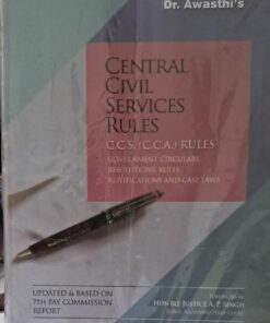 Central Civil Services Rules C.C.S. ( C.C.A.) Rules Government circulars Along with Resolutions Rules Notifications And Case Laws Updated & Based On 7th pay Commission Report  Hon'ble Justice A.p.m Sing Judge Allahabad High court