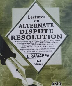 Alternate Dispute Resolution  Arbitration And Conciliation  1996 T. RAMAPPA ASIA LAW HOUSE HYDERABAD