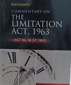 The Limitation Act, 1963 ACT NO 36 OF 1963 DWIVEDI & COMPANY 6TH EDITION BANERJEE'S