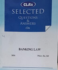 CLA 'S SELECTED QUESTIONS & ANSWERS ON BANKING LAW CENTRAL LAW AGENCY