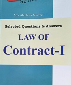 ALP'S SERIES MRS ABHILASHA SHARMA SLECTED QUESTIONS & ANSWERS LAW OF CONTRACT -1 AMAR LAW PUBLICATION