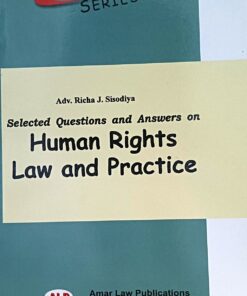 ALP'S SERIES ADV. RICHA J SISODIYA SLECTED QUESTION AND ANSWERS ON HUMAN RIGHTS LAW AND PRACTICE