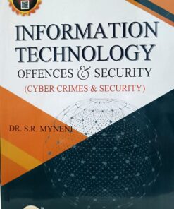 INFORMATION TECHNOLOGY OFFENCES AND SECURITY ( CYBER CRIMES AND SECURITY )NEW ERA LAW PUBLICATION
