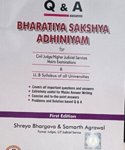Q & A BHARTIYA SAKSHYA ADHINIYAM LLB SYLLABUS OF ALL UNIVERSITIES SAMARTH AGRWAL & SHREYA BHARGAVA 1 EDITION