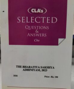 CLA'S SELECTED QUESTIONS & ANSWERS ON THE BHARATIYA SAKSHYA ADHINIYAM 2023 CENTRAL LAW AGENCY