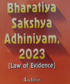 BHARTIYA SAKSHYA ADHINIYAM 2023 ASIA LAW HOUSE 4TH EDITION