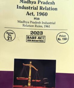 MP INDUSTRIAL RELATION ACT 1960 WADHWA & COMPANY INDORE