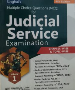 SINGHAL'S MULTIPLE CHOICE QUESTION FOR JUDICIAL SERVICE EXAMINATION CHAPTER WISE & TOPIC WISE SINGHAL LAW PUBLICATION VOL -1