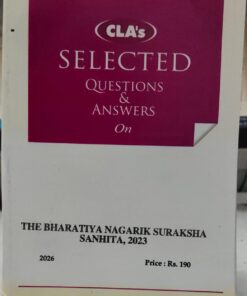 CLA'S SELECTED QUESTIONS & ANSWERS ON THE BHARATIYA NAGARIK SURAKSHA SANHITA,2023