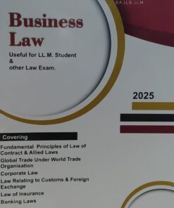 BUSINESS LAW USEFUL FOR LL.M STUDENT & OTHER LAW EXAM 2025 DR S A KARANDIKAR ADV HEENA VORA AARTI & CO.