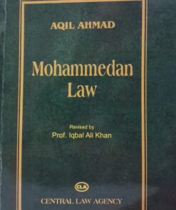 MOHAMMEDAN LAW  AQIL AHMAD CENTAL LAW AGENCY