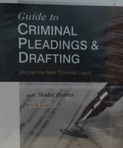 SARKAR'S GUIDE CRIMINAL PLEADING & DRAFTING 4 TH EDITION DWIVEDI & COMPANY