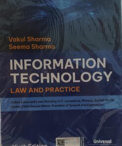 INFORMATION TECHNOLOGY LAW AND PRACTICE VAKUL SHARMA SEEMA SHARMA UNIVERSAL LEXIS NEXIS