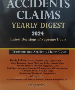 ACCIDENT CLAIMS YEARLY DIGEST 2024 LATEST DECISION OF SUPREME COURT 2025 T A C PUBLICATION