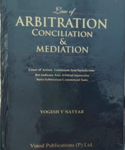 ARBITRATION CONCILIATION & MEDIATION YOGESH V NAYYAR  VINOD PUBLICATION ( P) LTD