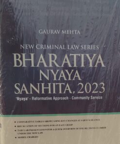 GAURAV MEHTA NEW CRIMINAL LAWS SERIES BHARTIYA NYAYA SANHITA 2023 VINOD PUBLICAION ( p ) LTD