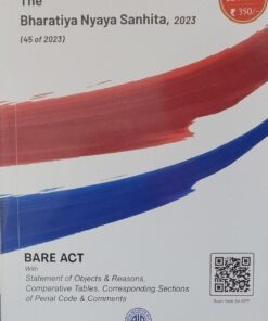 THE BHARATIYA  NYAYA SANHITA ,2023 (45 OF 2023) 2025 EDITION, BARE ACT, A.I.R WITH AMENDMENTS ALL INDIA REPORTER