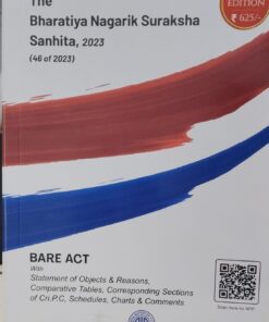 THE BHARTIYA NAGARIK SURAKSHA SANHITA, 2023(46 OF 2023) 2025 EDITION,A.I.R.,BARE ACT,WITH AMENDMENTS ALL INDIA REPORTER,NAGPUR