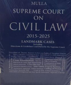 MULLA SUPREME COURT ON CIVIL LAW 2015-2025 LANDMARK CASES VINOD PUBLICATION (P) LTD