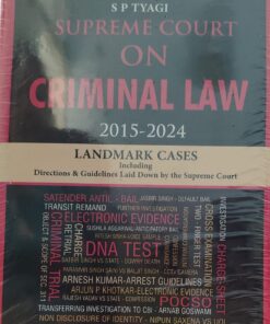 SP TYAGI SUPREME COURT ON CRIMIAL LAW 2015-2024 VINOD PUBLICATION ( P ) LTD