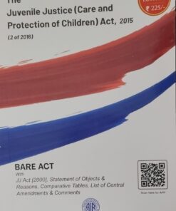 THE JUVENILE JUSTICS(CARE AND PROTECTION OF CHILDREN) ACT,2015 (2 OF 2016) 2025 ADITION , BARE ACT, A.I.R, WITH AMENDMENTS ALL INDIA REPORTER,NAGPUR
