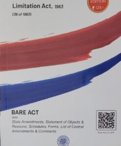 THE LIMITATION ACT, 1963 (36 OF 1963) 2025 EDITION,BARE ACT, A.I.R WIH AMENDMENTS ALL INDIA REPORTER