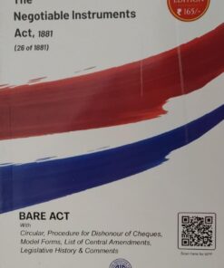 THE NEGOTIABLE INSTRUMENTS ACT,1881 (26 OF 1881) 2025 EDITION, BARE ACT, A.I.R, WITH AMENDMENTS ALL INDIA REPORTER