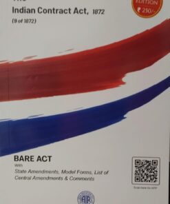 THE INDIAN CONTRACT ACT, 1872(9 OF 1872) 2025 EDITION, BARE ACT, A.I.R, WITH AMENDMENTS ALL INDIA REPORTER, NAGPUR