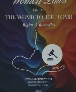 WOMEN LAWS FROM THE WOMB TO THE TOMB RIGHTS & REMEDIES MAHALAKSHMI PAVANI ALL INDIA REPORTER, NAGPUR