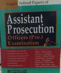SINGHAL'S SOLVED PAPERS OF ASSISTANT PROSECUTION OFFICER (PRE) EXAMINATION SINGHAL LAW PUBLICATIONS