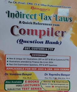 BANGAR'S INDIRECT TAX LAWS A QUICK REFERENCER CUM COMPILER QUESTION BANK DR VANADANA BANGAR DR YOGENDRA BANGAR