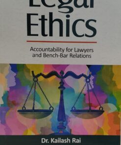 LEGAL ETHICS DR KAILASH RAI CENTRAL LAW PUBLICATION