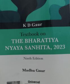 TAXT BOOK ON BHARTIYA NYAYA SANHITA 2023 K D Gaud Central Law Publication MADHU GAUR