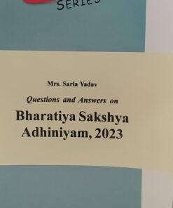 ALP'S SERIES QUESTIONS & ANSWERS  Bhartiya Sakshya Adhiniyam  AMAR LAW PUBILCATIONS KHETRAPAL LAW HOUSE MRS. SARLA YADAV