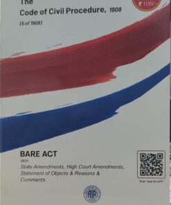 THE CODE OF CIVIL PROCEDURE 1908 2025 EDITION BARE ACT ALL INDIA REPORTER NAGPUR