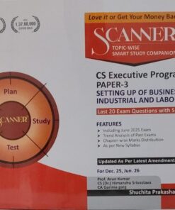 SCANNER CS EXECUTIVE PROGRAMME PAPER-3 FOR DEC. 25 JUNE 26 CS(DR.) HIMANSHU SRIVASTAVA , CA GARIMA  GARG SHUCHITA PRAKASHAN (P) LTD.