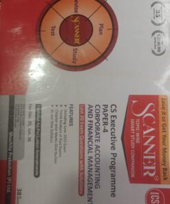 SCANNER CS EXECUTIVE PROGRAME PAPER -4 CORPORATE ACCOUNTING AND FINANCIAL MANAGEMENT FOR DEC. 25 JUNE 26   SHUCHITA PRAKASHAN  (P) LTD.