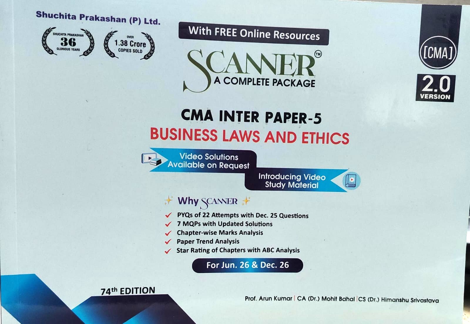 SCANNER CMA INTER PAPER -5 BUSINESS LAW AND ETHIC FOR JUN. 26 DEC 26 PROF. ARUN KUMAR, CS(DR) HIMANSHU SRIVASTAVA, CA(DR) MOHIT BAHEL SHUCHITA PRAKASHAN (P) LTD.