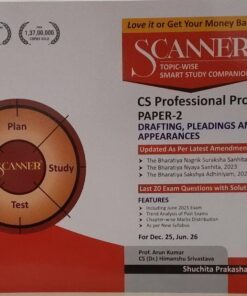 SCANNER CS PROFESSIONAL PROGRAMME PAPER-2 FOR DEC. 25,JUN.26 PROF. ARUN KUMAR CS (DR.) HIMANSHU SRIVASTAVA SHUCHITA PRAKASHAN (P) LTD.