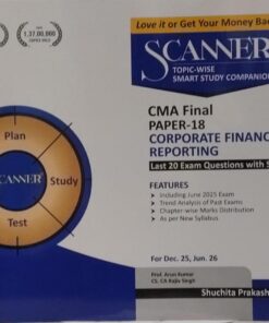 SCANNER CMA FINAL PAPER- 18 FOR DEC. 25,JUN.26 PROF. ARUN KUMAR , CS.CA RAJIV SINGH SHUCHITA PRAKASHAN (P) LTD.
