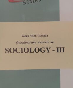ALP'S SERIES YOGITA SINGH CHOUHAN QUESTION AND ANSWERS ON SOCIOLOGY III AMAR LAW PUBLICATION