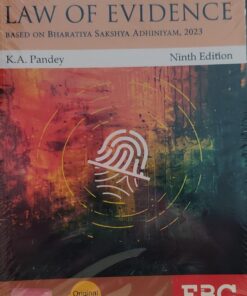 VEPA P SARATHI'S LAW OF EVIDENCE BASED ON BHARTIYA SAKSHYA ADHINIYAM 2023 KA PANDEY 9TH EDITION E B C