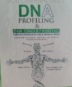 YOGESH NAYYAR D N A PROFILING & DNA FINGER PRINTING FORENSIC EVIDENCE IN CIVIL & CRIMINAL TRIALS VINOD PUBLICATION (P) LTD
